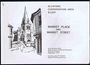 Market Place and Market Street Area: Sleaford Conservation Area Study Booklet No.5