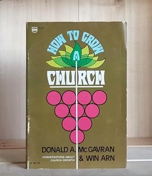 Bild des Verkufers fr How To Grow A Church zum Verkauf von Crooked House Books & Paper, CBA, ABAA
