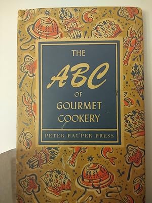 Seller image for The ABC of Gourmet Cookery for sale by Early Republic Books