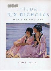 Hilda Rix Nicholas: Her Life and Art