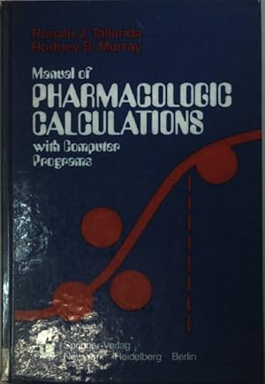 Seller image for Manual of pharmacologic calculations : with computer programs (OHNE DISKETTE) for sale by books4less (Versandantiquariat Petra Gros GmbH & Co. KG)