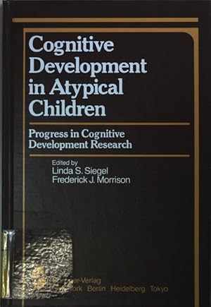 Seller image for Cognitive development in atypical children : progress in cognitive development research. Springer series in cognitive development for sale by books4less (Versandantiquariat Petra Gros GmbH & Co. KG)