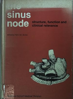 Imagen del vendedor de The Sinus Node: Structure, Function, and Clinical Relevance. a la venta por books4less (Versandantiquariat Petra Gros GmbH & Co. KG)