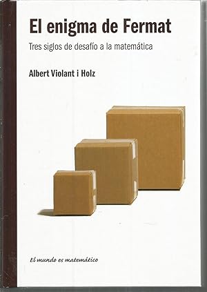Seller image for EL ENIGMA DE FERMAT Tres siglos de desafo a la matemtica (colecc El mundo es matemtico) for sale by CALLE 59  Libros