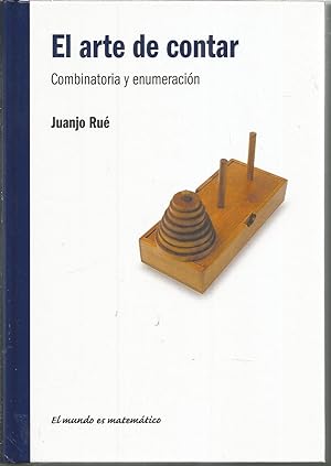 EL ARTE DE CONTAR Combinatoria y enumeración (colecc El mundo es matemático)