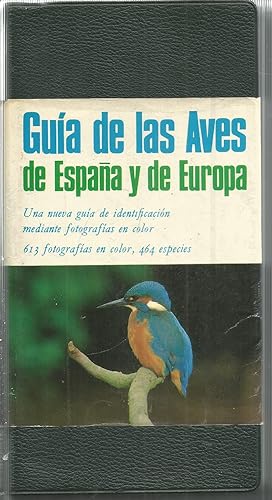 GUIA DE LAS AVES DE ESPAÑA Y DE EUROPA - 613 fotografías en color 1ªEDICION