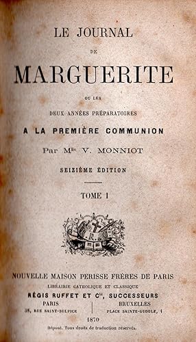 Image du vendeur pour Le journal de Marguerite ou les deux annees preparatoires a la premiere communion e 2 volumes mis en vente par JP Livres