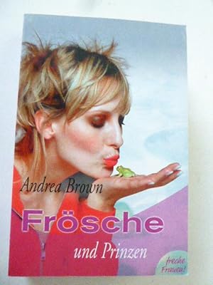 Image du vendeur pour Frsche und Prinzen. Freche Frauen. TB mis en vente par Deichkieker Bcherkiste