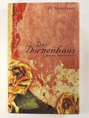 Das Dornenhaus: Roman