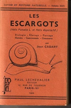 Les escargots (Helix Pomatia L. et Helix Aspersa M.). Biologie, élevage, parcage, histoire, gastr...