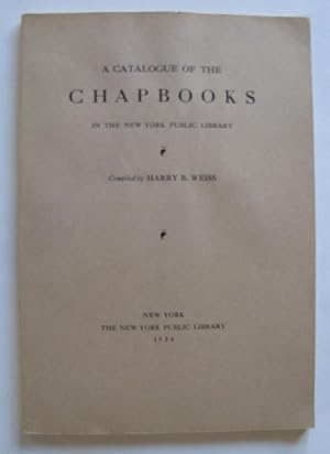Seller image for A Catalogue of the Chapbooks in the New York Public Library for sale by Dale A. Sorenson