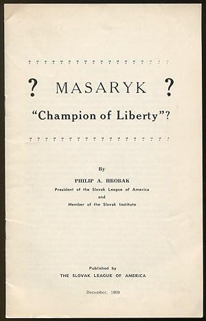 Imagen del vendedor de Masaryk - "Champion of Liberty" a la venta por D. Anthem, Bookseller