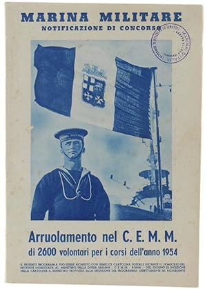 Imagen del vendedor de MARINA MILITARE. NOTIFICAZIONE DI CONCORSO: ARRUOLAMENTO NEL C.E.M.M. DI 2600 VOLONTARI PER I CORSI DELL'ANNO 1954.: a la venta por Bergoglio Libri d'Epoca