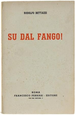 Seller image for SU DAL FANGO! Ai giovani che vogliono redimersi.: for sale by Bergoglio Libri d'Epoca