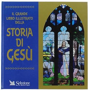 IL GRANDE LIBRO ILLUSTRATO DELLA STORIA DI GESU'.: