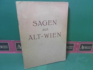 Bild des Verkufers fr Sagen aus Alt-Wien. zum Verkauf von Antiquariat Deinbacher