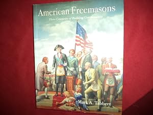 Imagen del vendedor de American Freemasons. Three Centuries of Building Communities. a la venta por BookMine