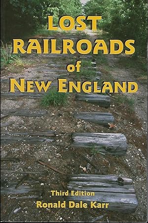 Seller image for LOST RAILROADS OF NEW ENGLAND for sale by Antic Hay Books