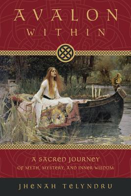 Imagen del vendedor de Avalon Within: A Sacred Journey of Myth, Mystery, and Inner Wisdom (Paperback or Softback) a la venta por BargainBookStores