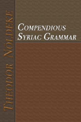 Seller image for Compendious Syriac Grammar (Paperback or Softback) for sale by BargainBookStores