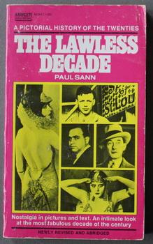 Seller image for THE LAWLESS DECADE - Pictorical History of the Twenties. for sale by Comic World