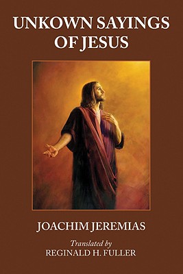 Immagine del venditore per Unknown Sayings of Jesus (Paperback or Softback) venduto da BargainBookStores