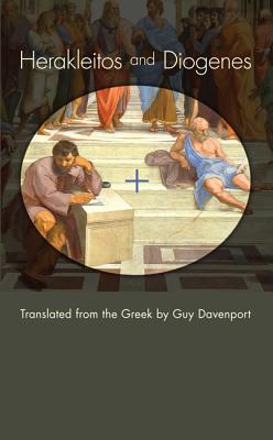 Bild des Verkufers fr Herakleitos and Diogenes: Translated from the Greek by Guy Davenport (Paperback or Softback) zum Verkauf von BargainBookStores