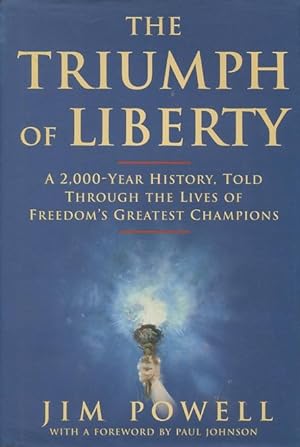 Seller image for The Triumph of Liberty: A 2,000 Year History Told Through the Lives of Freedom's Greatest Champions for sale by Kenneth A. Himber