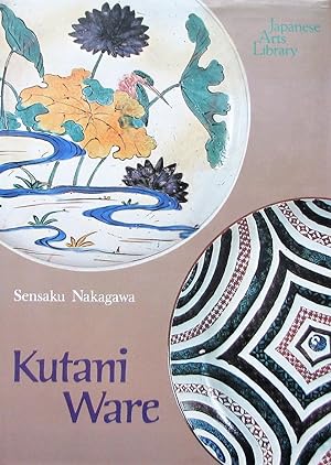 Imagen del vendedor de Kutani Ware (Japanese Arts Library Vol. 7) a la venta por Librairie La fort des Livres