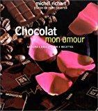 Seller image for Chocolat Mon Amour : Saveurs, Recettes Et Dgustations for sale by RECYCLIVRE