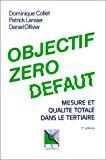 Image du vendeur pour Objectif Zro Dfaut : Mesure Et Qualit Totale Dans Le Tertiaire mis en vente par RECYCLIVRE