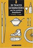 Seller image for 30 Traces Gourmandes Sur Les Sentiers Dauphinois for sale by RECYCLIVRE