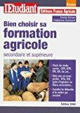 Image du vendeur pour Bien Choisir Sa Formation Agricole : Secondaire Et Suprieure mis en vente par RECYCLIVRE