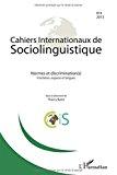 Bild des Verkufers fr Cahiers Internationaux De Sociolinguistique, N 4. Normes Et Discrimination(s) : Frontires, Espaces zum Verkauf von RECYCLIVRE