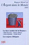Seller image for Rapport Moral Sur L'argent Dans Le Monde, 2005 for sale by RECYCLIVRE