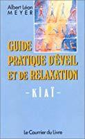 Seller image for Guide Pratique D'veil Et De Relaxation Kia for sale by RECYCLIVRE