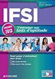 Image du vendeur pour Ifsi : S'entraner Aux Tests D'aptitude : Concours 2013 mis en vente par RECYCLIVRE