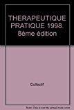 Image du vendeur pour Therapeutique Pratique 1998 mis en vente par RECYCLIVRE