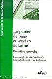 Image du vendeur pour Le Panier De Biens Et Services De Sant. Vol. 1. Premire Approche : Rapport Adress  La Confrence mis en vente par RECYCLIVRE