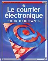 Imagen del vendedor de Le Courrier lectronique Pour Dbutants a la venta por RECYCLIVRE