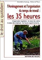 Immagine del venditore per L'amnagement Et L'organisation Du Temps De Travail, Les 35 Heures venduto da RECYCLIVRE