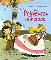 Bild des Verkufers fr Une Princesse Dans La Classe zum Verkauf von RECYCLIVRE