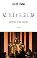 Imagen del vendedor de Ashley Et Gilda : Autopsie D'un Couple a la venta por RECYCLIVRE