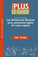 Seller image for Le Guide Senior Plus : Nous Avons Visit Et Choisi Les Meilleures Maisons Pour Personnes ges De Vo for sale by RECYCLIVRE