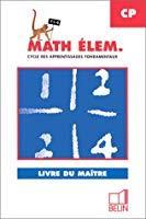 Image du vendeur pour Math lem. Cp, Cycle Des Apprentissages Fondamentaux : Livre Du Matre mis en vente par RECYCLIVRE