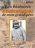 Image du vendeur pour Les Histoires Beauceronnes De Mon Grand-pre mis en vente par RECYCLIVRE