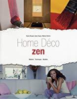 Bild des Verkufers fr Home Dco Zen : Matriel, Techniques, Modles zum Verkauf von RECYCLIVRE