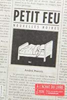 Bild des Verkufers fr Petit Feu : Nouvelles Noires zum Verkauf von RECYCLIVRE