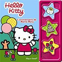 Imagen del vendedor de L'anniversaire De Mama Mary : Hello Kitty a la venta por RECYCLIVRE