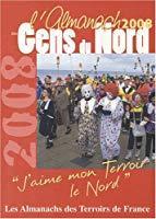 Bild des Verkufers fr L'almanach Des Gens Du Nord 2008 : J'aime Mon Terroir, Le Nord zum Verkauf von RECYCLIVRE